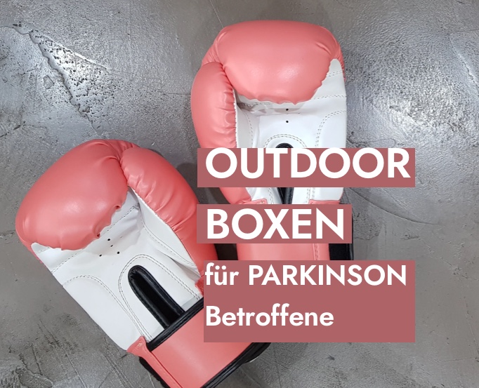 Outdoor Boxen für Parkinson Betroffene
