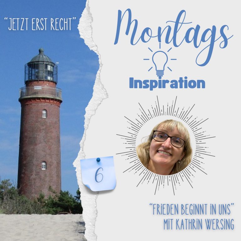6. Montags-Inspiration: „Frieden beginnt in uns“ mit Kathrin Wersing