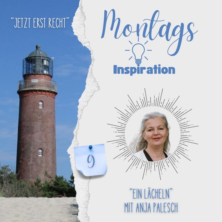 9. Montags-Inspiration: „Ein Lächeln“ mit Anja Palesch