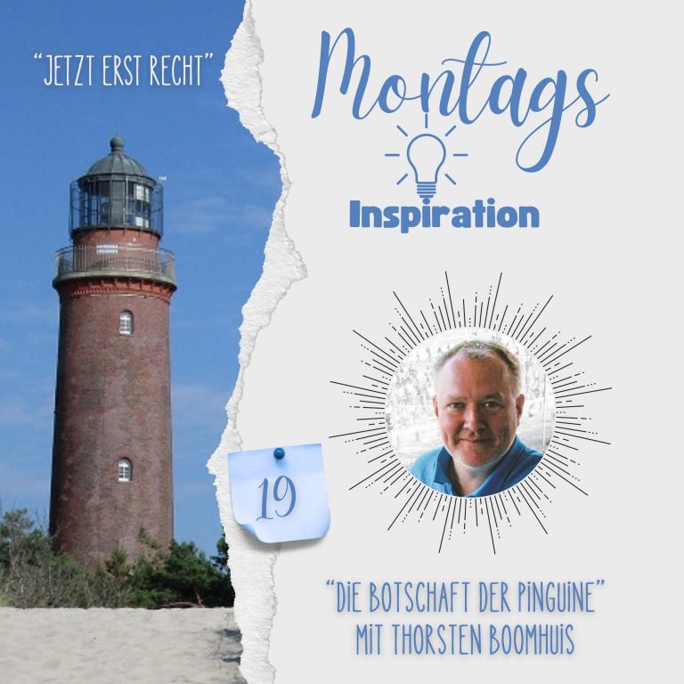 19. Montags-Inspiration: „Die Botschaft der Pinguine“ mit Thorsten Boomhuis